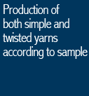 Production of both simple and twisted yarns according to sample